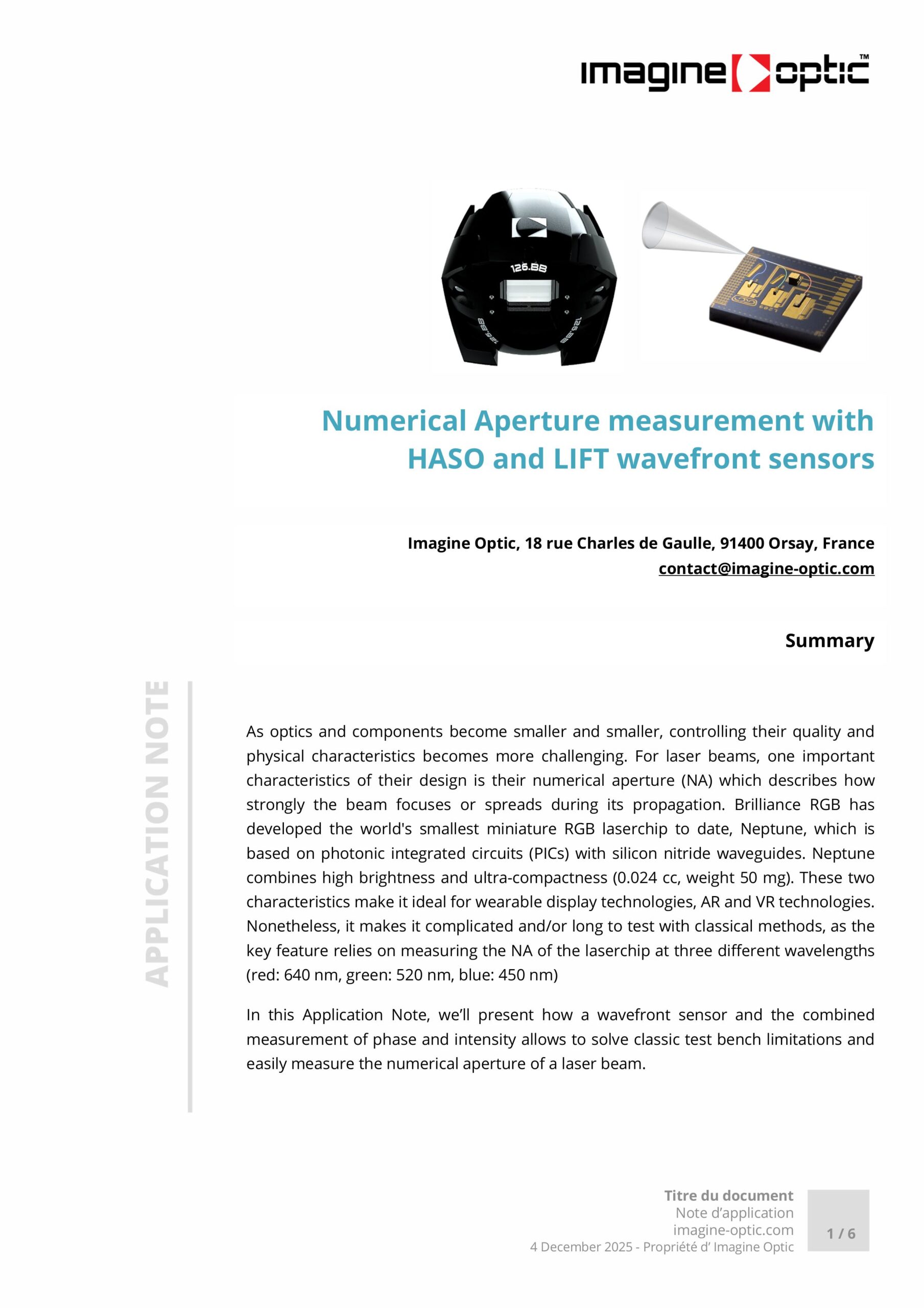 Discover how HASO & LIFT wavefront sensors can be used to quickly and accurately measure the numerical aperture of ultra-compact RGB laserchips in a single shot.<br />
This new approach simplifies the setup, speeds up testing, and delivers reliable multi-wavelength results.<br />
Read the full Application Note !<br />
